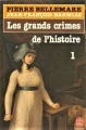 Couverture Les grands crimes de l'histoire, tome 1 Editions Le Livre de Poche 1986