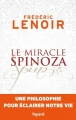 Couverture Le miracle Spinoza Editions Fayard 2017