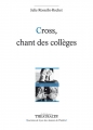 Couverture Cross, chant des collèges Editions Théâtrales (Répertoire contemporain) 2016