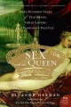 Couverture Sex with the Queen: 900 Years of Vile Kings, Virile Lovers, and Passionate Politics Editions William Morrow & Company 2007