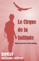 Couverture Le cirque de la solitude Editions Autoédité 2017