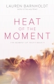 Couverture Moment of truth, book 1: Heat of the moment Editions HarperTeen 2015