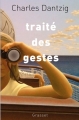 Couverture Traité des gestes Editions Grasset (Essais français) 2017
