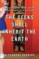 Couverture The Geeks Shall Inherit the Earth: Popularity, Quirk Theory and Why Outsiders Thrive After High School Editions Hachette (Book Group) 2009