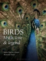 Couverture Birds: Myth, Lore and Legend Editions Bloomsbury 2016