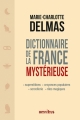 Couverture Dictionnaire de la France mystérieuse Editions France Loisirs 2016