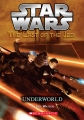 Couverture Star Wars (Legends): The last of the Jedi, book 03: Underworld Editions Scholastic 2012