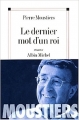Couverture Le dernier mot d'un roi Editions Albin Michel 2003