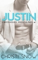 Couverture Chroniques masculines, tome 1 : Justin Editions Juno Publishing 2017