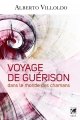 Couverture Voyage de guérison dans le monde des chamans Editions Guy Trédaniel (Véga) 2014