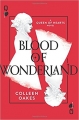 Couverture L'Histoire de la Reine de coeur, tome 2 : Blood of Wonderland Editions HarperTeen 2017