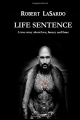 Couverture Life Sentence: A True Story About Love, Lunacy and Fame Editions Autoédité 2014