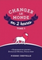 Couverture Changer le monde en 2 heures, tome 3 Editions Autoédité 2017