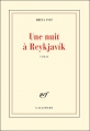 Couverture Une nuit à Reykjavik Editions Gallimard  (Blanche) 2011