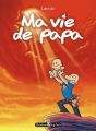 Couverture Ma vie de papa Editions Monsieur Pop Corn 2014