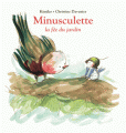 Couverture Minusculette, tome 1 : La fée du jardin Editions L'École des loisirs (Loulou & Cie) 2017