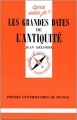 Couverture Que sais-je ? : Les grandes dates de l'antiquité Editions Presses universitaires de France (PUF) (Que sais-je ?) 1984
