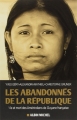 Couverture Les abandonnés de la république : Vie et mort des amérindiens de Guyane française Editions Albin Michel 2014