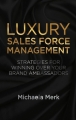 Couverture Manager les vendeurs du luxe : Stratégies pour créer des ambassadeurs de marque Editions Palgrave Macmillan 2014
