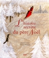 Couverture L'histoire secrète du père Noël Editions Milan (Jeunesse) 2005