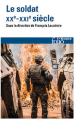 Couverture Le soldat XXe-XXIe siècle Editions Folio  (Histoire) 2018