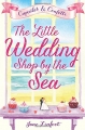Couverture The Little Wedding Shop by the Sea, book 1: The Little Wedding Shop by the Sea Editions Harper 2016