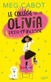 Couverture Olivia demi-princesse, tome 1 : Le collège selon Olivia demi-princesse Editions Hachette 2015