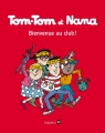 Couverture Tom-Tom et Nana : Bienvenue au club ! Editions Bayard (BD) 2017