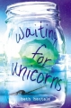 Couverture Waiting for unicorns Editions Philomel Books 2015