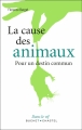 Couverture La cause des animaux : Pour un destin commun Editions Buchet / Chastel 2015