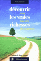 Couverture Découvrir les vraies richesses : Pistes pour vivre plus simplement Editions Jouvence 1998