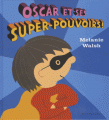 Couverture Oscar et ses super-pouvoirs Editions Gallimard  (Jeunesse) 2016