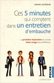 Couverture Ces 5 minutes qui comptent dans un entretien d'embauche Editions Larousse (Poche) 2015