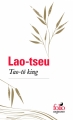 Couverture Tao te king : Le livre de la voie et de la vertu / La voix et sa vertu : Tao-tê-king / Tao-tö king / Tao te king / Tao te ching Editions Folio  (Sagesses) 2015