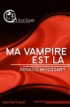 Couverture Ma vampire est là Editions L'ivre-book 2017