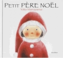 Couverture Petit Père Noël Editions Minedition (Albums) 2017