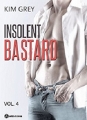 Couverture Insolent bastard, tome 4 Editions Addictives 2017