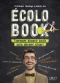 Couverture Ecolo book : Comment devenir écolo sans devenir chiant Editions First 2017