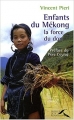 Couverture Enfants du Mékong : La force du don Editions Presses de la Renaissance 2008