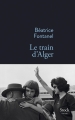 Couverture Le train d'Alger Editions Stock (La Bleue) 2016