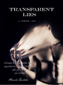 Couverture Transparent lies, tome 2 : Libère-moi Editions Autoédité 2017