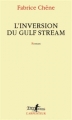 Couverture L'inversion du Gulf Stream Editions Gallimard  (L'arpenteur) 2018