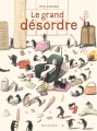 Couverture Le grand desordre Editions Seuil (Albums jeunesse) 2005