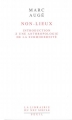 Couverture Non-lieux : Introduction à une anthropologie de la surmodernité Editions Seuil (La librairie du XXIe siècle) 1992