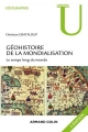 Couverture Géohistoire de la mondialisation : Le temps long du monde Editions Armand Colin (U) 2015