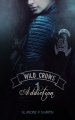 Couverture Wild Crows, tome 1 : Addiction Editions Autoédité 2018