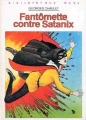 Couverture Fantômette contre Satanix Editions Hachette (Bibliothèque Rose) 1981