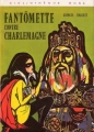 Couverture Fantômette contre Charlemagne Editions Hachette (Bibliothèque Rose) 1982
