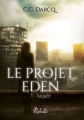 Couverture Le projet Eden, tome 1 : Traquée Editions Rebelle 2017