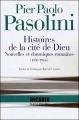 Couverture Histoires de la cité de Dieu, Nouvelles et chroniques romaines (1950-1966) Editions Gallimard  (Arcades ) 1998